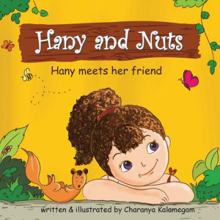 Knjiga Hany and Nuts: Hany Meets Her Friend Charanya Kalamegam