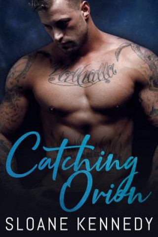 Knjiga Catching Orion Sloane Kennedy