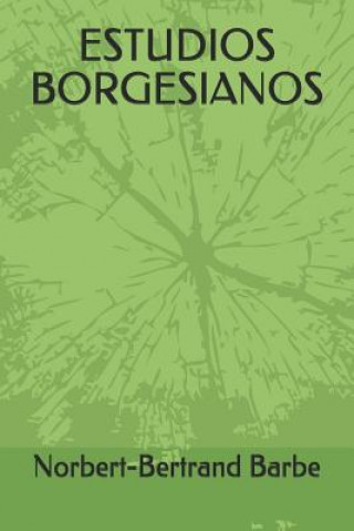 Knjiga Estudios Borgesianos Norbert-Bertrand Barbe