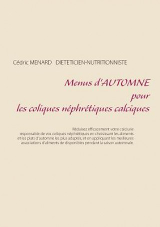 Carte Menus d'automne pour les coliques nephretiques calciques Cédric Ménard
