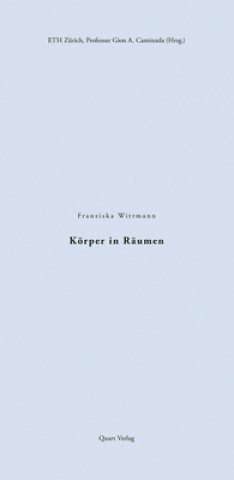 Carte Koerper in Raumen Franziska Wittmann