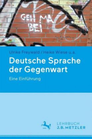 Kniha Deutsche Sprache der Gegenwart Ulrike Freywald