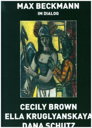 Kniha Max Beckmann in Dialogue Bruno Brunnet