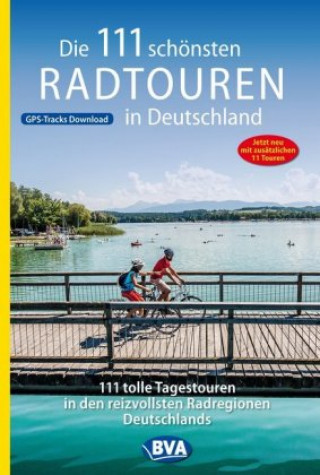 Kniha Die 111 schönsten Radtouren in Deutschland 