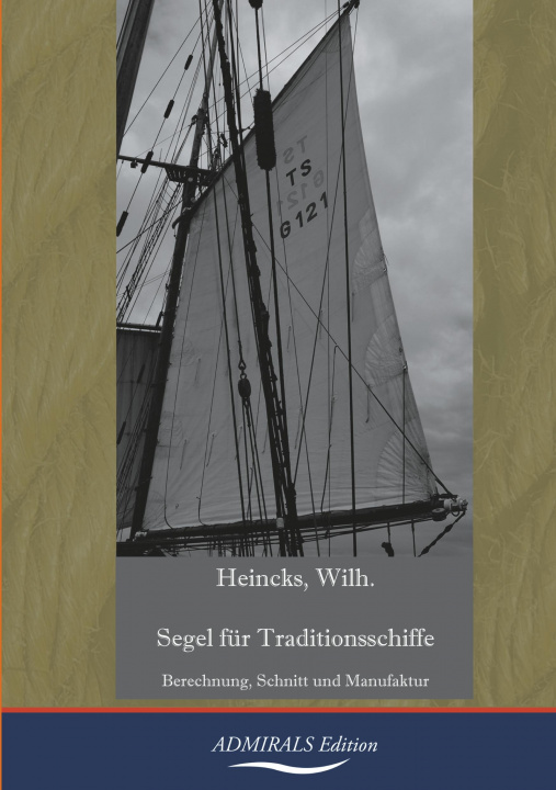 Kniha Segel für Traditionsschiffe Wilhelm Heincks