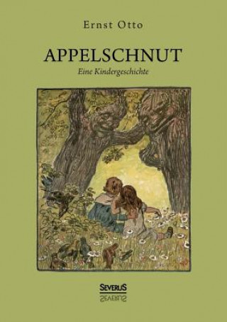 Knjiga Appelschnut ? Eine Kindheitsgeschichte Otto Ernst