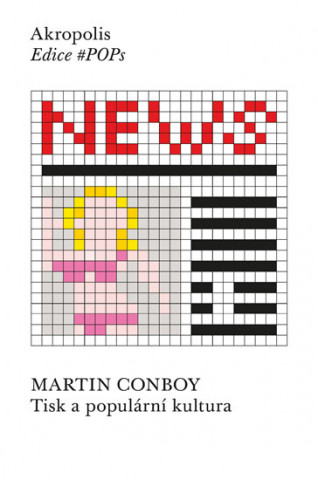 Carte Tisk a populární kultura Martin Conboy