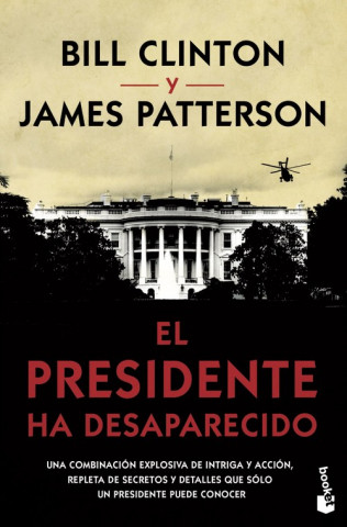 Kniha EL PRESIDENTE HA DESAPARECIDO James Patterson