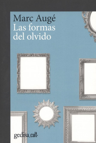 Kniha LAS FORMAS DEL OLVIDO MARC AUGE