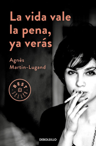 Könyv LA VIDA VALE LA PENA, YA VERÁS AGNES MARTIN-LUGAND