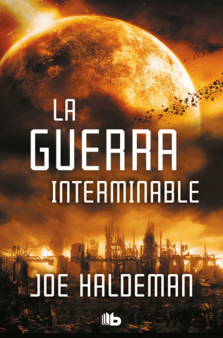 Könyv LA GUERRA INTERMINABLE JOE HALDEMAN