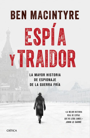 Kniha ESPIA Y TRAIDOR BEN MACINTYRE