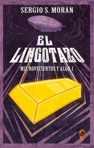 Boek EL LINGOTAZO SERGIO SANCHEZ MORAN