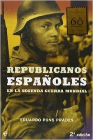 Kniha Republicanos españoles en la Segunda Guerra Mundial EDUARDO PONS