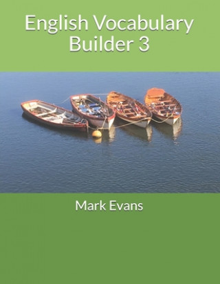 Книга English Vocabulary Builder 3 Mark Evans