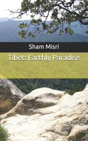 Knjiga Tibet: Earthly Paradise Sham Misri