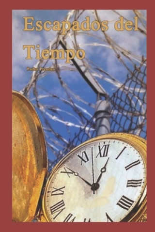 Книга Escapados del Tiempo Pedro Prendes