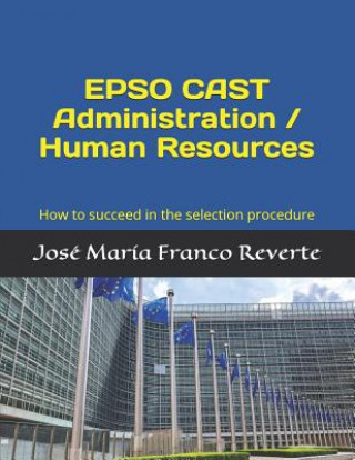 Kniha EPSO CAST Administration / Human Resources Jose Maria Franco Reverte