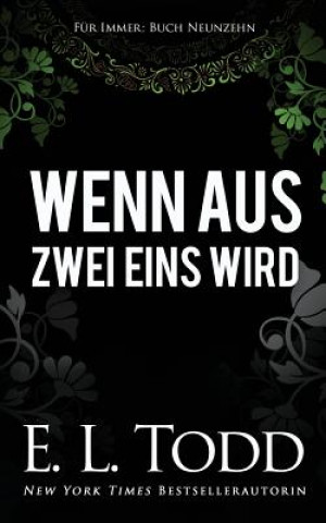 Knjiga Wenn Aus Zwei Eins Wird E L Todd
