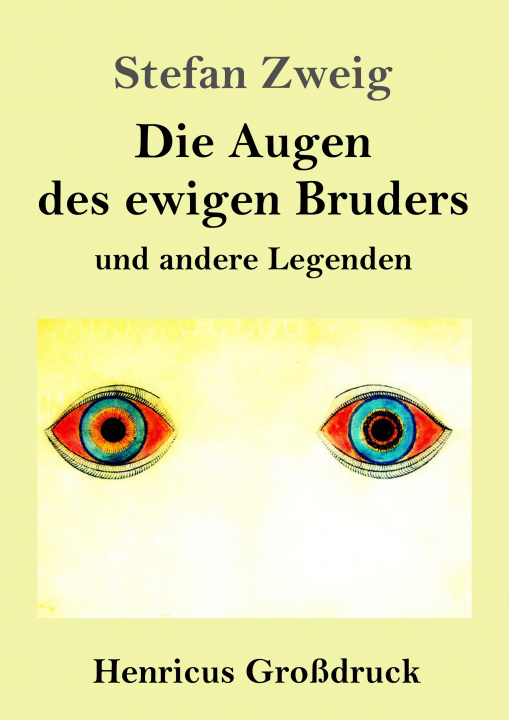 Książka Die Augen des ewigen Bruders (Großdruck) Stefan Zweig