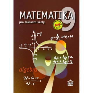 Kniha Matematika 9 pro základní školy Algebra Zdeněk Půlpán