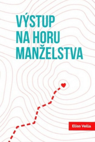 Book Výstup na horu manželstva Elias Vella