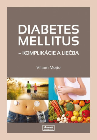 Könyv Diabetes mellitus Viliam Mojto