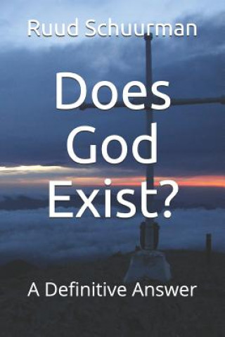 Buch Does God Exist?: A Definitive Answer Ruud Schuurman