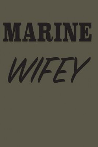 Książka Marine Wifey Military Wife Club