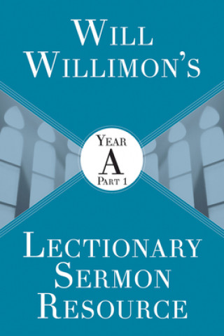 Kniha Will Willimon's : Year A Part 1 William H Willimon
