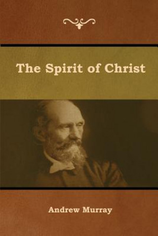 Книга Spirit of Christ Andrew Murray