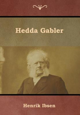 Kniha Hedda Gabler Henrik Ibsen