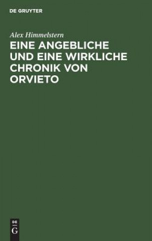 Kniha Eine angebliche und eine wirkliche Chronik von Orvieto Alex Himmelstern