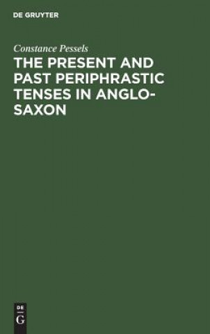 Carte present and past periphrastic tenses in Anglo-Saxon Constance Pessels