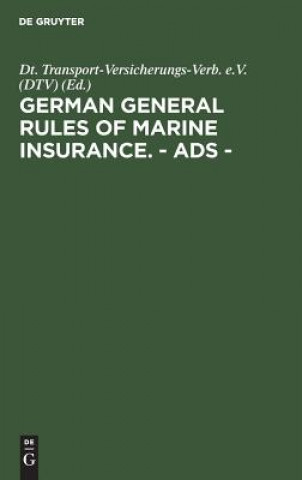 Carte German general rules of marine insurance. - ADS - Dt. Transport-Versicherungs-Verb. e. V. (DTV)