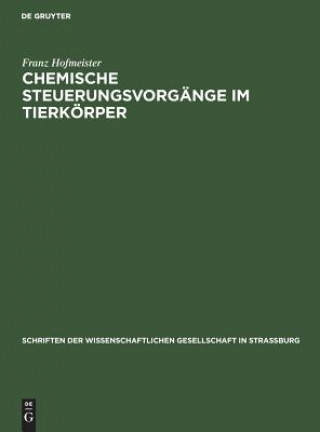 Könyv Chemische Steuerungsvorgange im Tierkoerper Franz Hofmeister