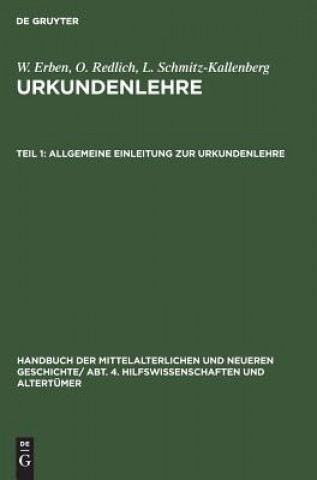 Kniha Allgemeine Einleitung zur Urkundenlehre W. Erben