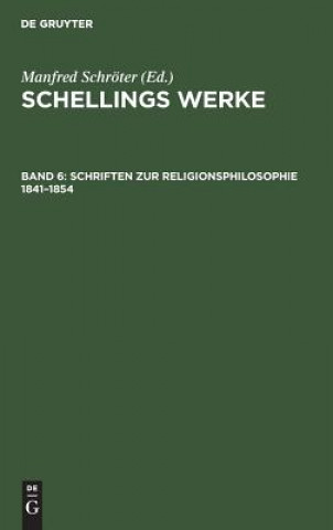 Carte Schriften Zur Religionsphilosophie 1841-1854 Manfred Schröter