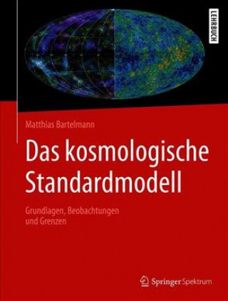 Kniha Das kosmologische Standardmodell Matthias Bartelmann