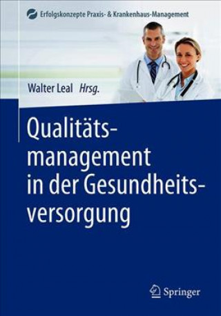 Książka Qualitatsmanagement in der Gesundheitsversorgung Walter Leal