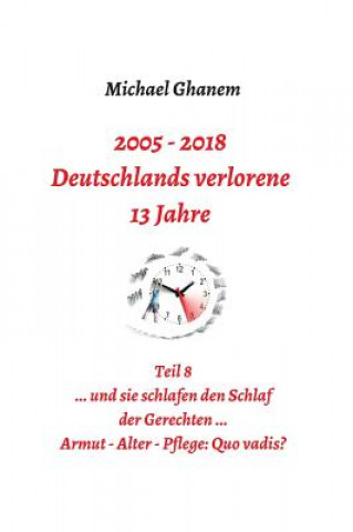 Książka 2005 - 2018: Deutschlands verlorene 13 Jahre Michael Ghanem