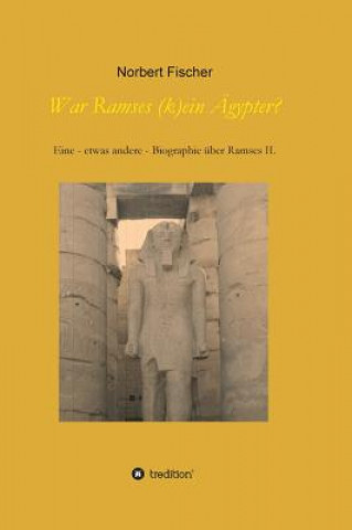 Libro War Ramses (k)ein Ägypter? Norbert Fischer