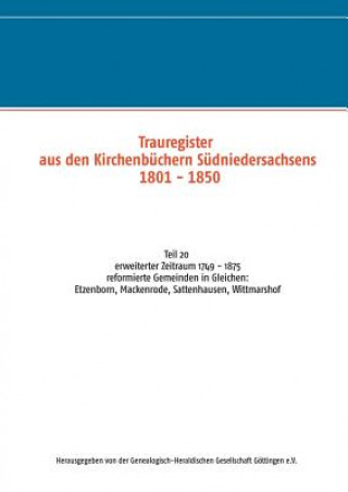 Könyv Trauregister aus den Kirchenbuchern Sudniedersachsens 1801 - 1850 Herausgegeben von der Genealogisch-Heraldischen Gesellschaft Göttingen e. V.