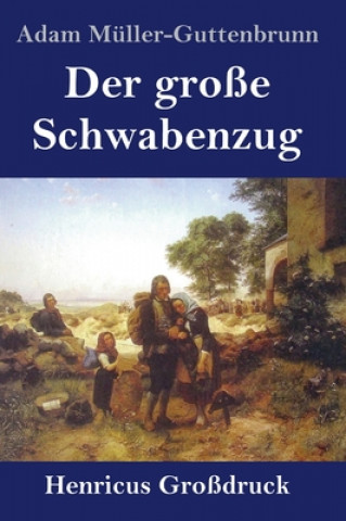 Carte Der grosse Schwabenzug (Grossdruck) Adam Müller-Guttenbrunn