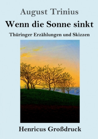 Carte Wenn die Sonne sinkt (Grossdruck) August Trinius