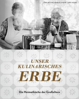 Kniha Unser kulinarisches Erbe Jörg Reuter