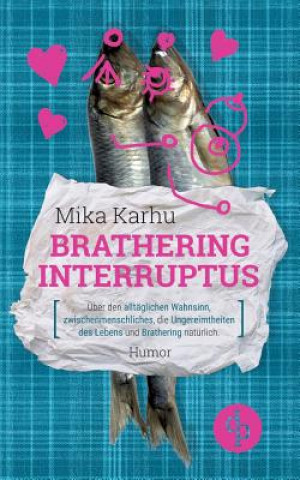 Knjiga Brathering Interruptus Mika Karhu
