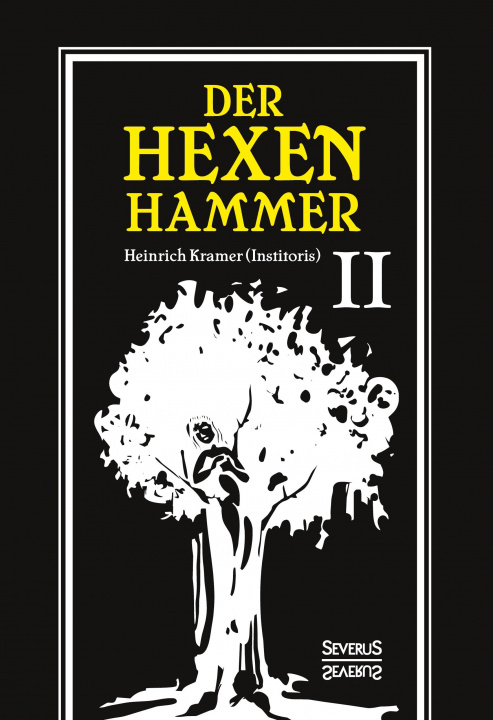 Книга Der Hexenhammer: Malleus Maleficarum. Heinrich Kramer