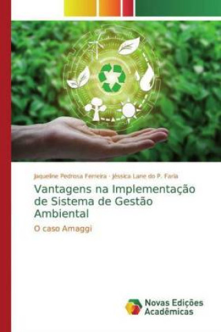 Livre Vantagens na Implementaç?o de Sistema de Gest?o Ambiental Jaqueline Pedrosa Ferreira