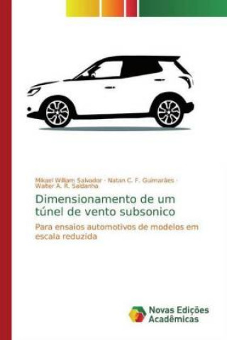 Knjiga Dimensionamento de um túnel de vento subsonico Mikael William Salvador